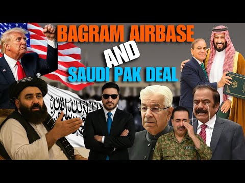Trump Eyes Return to Bagram Airbase in Afghanistan | Pakistan Signs Defense Pact with Saudi Arabia