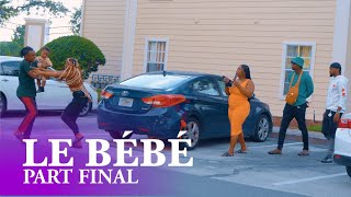 LE BEBE PART FINAL