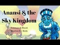 Anansi's Journey and Lessons Learned