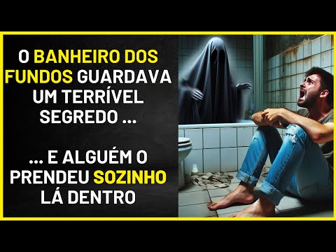 O banheiro dos fundos guardava um terrível segredo e ele ficou preso lá...#terror #horrorstories