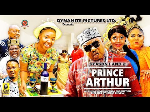 Prince Arthur Season 1&2 - Ekene Umenwa, Ken Erics | Nigerian Movie 2024 Latest Full Movies