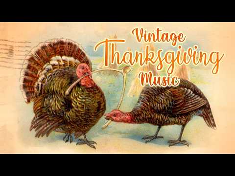 Vintage Thanksgiving Music Playlist 🦃 6 Hours of The Best Old Thanksgiving Songs 🍽️