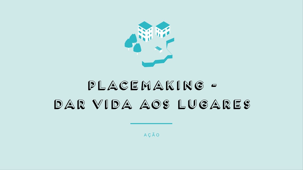 PLACEMAKING - Prévisualização do vídeo