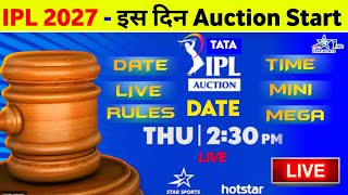 IPL 2027 Auction Date - IPL Auction 2027 All Details ( Date, Time & Rules ) || IPL Mega Auction 2027