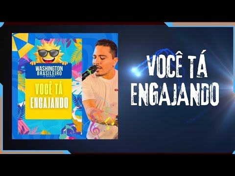 Você Tá Engajando - Washington Brasileiro #musica #piseiro #novamusica #washingtonbrasileiro #dança