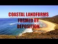 Exploring Coastal Landforms Created by Deposition