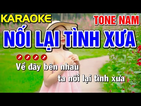 ✔ NỐI LẠI TÌNH XƯA Karaoke Nhạc Sống Tone Nam ( BEAT 2023 ) ► Bến Tình Karaoke