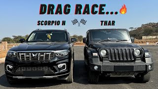DRAG RACE :: THAR vs Scorpio N || Mahindra के दो DIESEL हाथी भिड़ गए