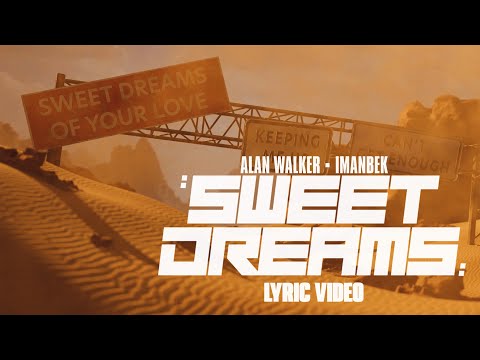Alan Walker x Imanbek - Sweet Dreams (Official Lyric Video)
