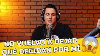 No VUELVO a dejar que Decidan por mí | Marco Polo Con Sergio Mejorado