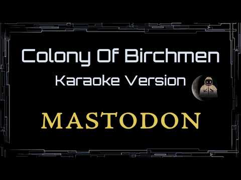 Mastodon • Colony Of Birchmen (feat Josh Homme) (CC Karaoke / Instrumental) [UVR]