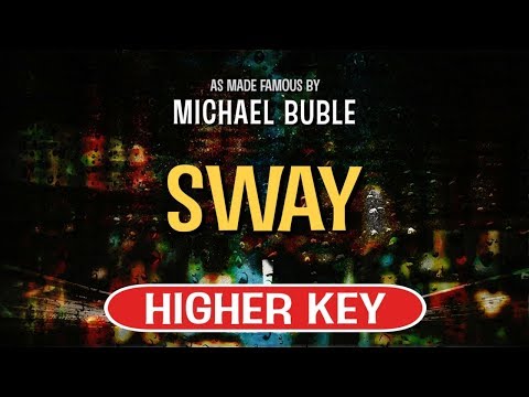 Sway (Karaoke Higher Key) – Michael Buble