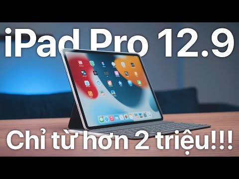 (VIETNAMESE) Có nên mua iPad Pro 12.9 chỉ với 2 triệu/tháng?