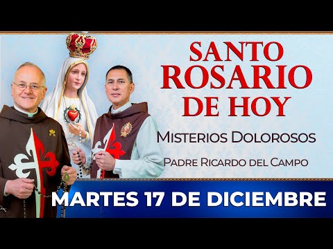 Santo Rosario de Hoy | Martes 17 de Diciembre - Misterios Dolorosos #rosario #santorosario