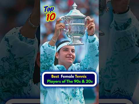 Top 10 Best Female Tennis Players of the 90s & 20s😯Part _2 #ytshorts #tennisplayer