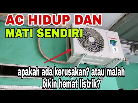 Penyebab AC Hidup dan Mati Sendiri