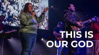 This is Our God | Mountain Worship
