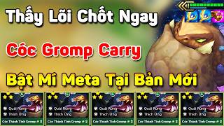 Bật Mí Meta Mới Của Thách Đấu Với Lối Chơi Cóc Gromp Carry Siêu Khỏe Thấy Lõi Này Là Phải Chốt Ngay