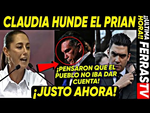 SABADAZO ¡CLAUDIA HUNDE MAS EL PRIAN! PENSARON QUE EL PUEBLO NO IBA DAR CUENTA