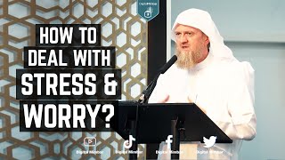 How to Deal with Stress & Worry? - Wasim Kempson