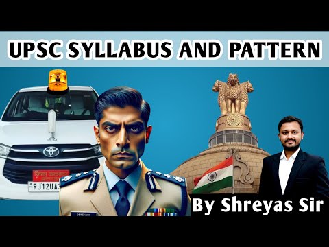 UPSC IAS Syllabus and Pattern | UPSC Pre & Mains | IAS, IPS, IFS, IRS