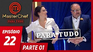 MASTERCHEF PARA TUDO (01/09/2019) | PARTE 1 | EP 22