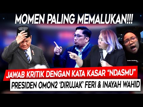 Memalukan❗Jawab Kritik Dengan Kata Kasar "Ndasmu". Presiden Omon2 'Dirujak' Feri & Inayah Wahid