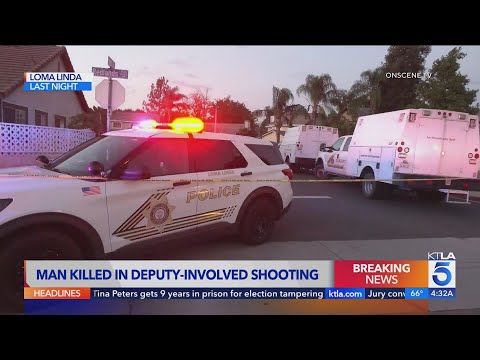 Man fatally shot by deputy in Loma Linda