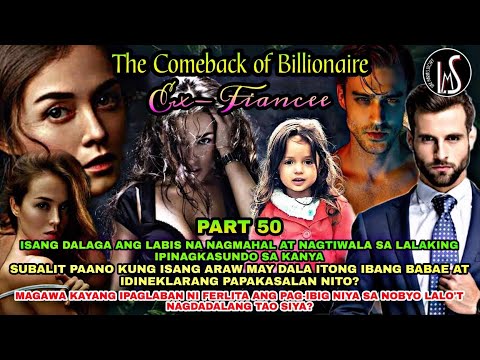 PART 50: THE COMEBACK OF BILLIONAIRE'S EX-FIANCÉE | Like Maria's Story