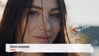 Dance Language - Tell Me