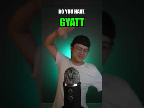 do you have GYATT 💀 ? #asmr