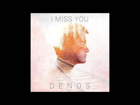 I Miss You de Denos Letra y Video