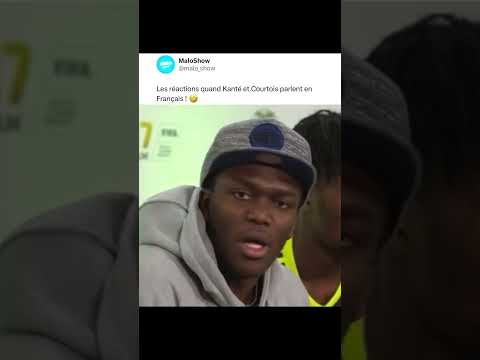 Kanté et Courtois qui parlent Français 🤣