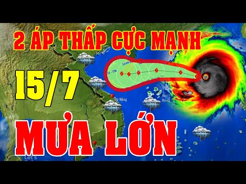 Dự báo thời tiết hôm nay ngày mai 15/7 | dự báo thời tiết 3 ngày tới#thoitiet