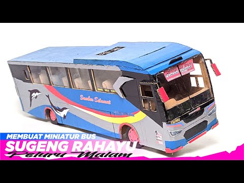 MEMBUAT MINIATUR BUS SUGENG RAHAYU PELURU MALAM BISA OLENG || HANDMADE