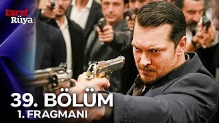 Eşref Rüya 39. Bölüm 1. Fragmanı | Büyük Savaş Başlıyor!