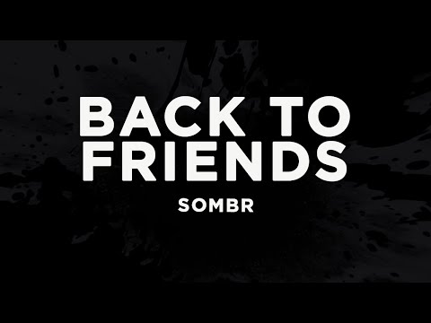 sombr - back to friends (Lyrics)