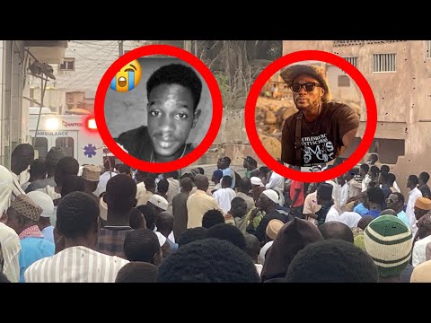 Ohh enterrement des 2 jeunes morts à Cambaréne séni xarit dioy naniou ba sonou