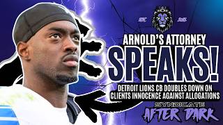 Detroit Lions CB Terrion Arnold Attorney SPEAKS AGAIN On Clients INNOCENCE!