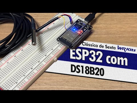 ESP32 COM SENSOR DE TEMPERATURA DS18B20 (SEM BIBLIOTECAS!)