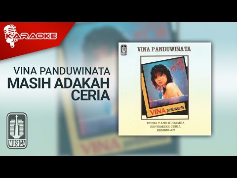 Vina Panduwinata – Masih Adakah Ceria (Official Karaoke Video)