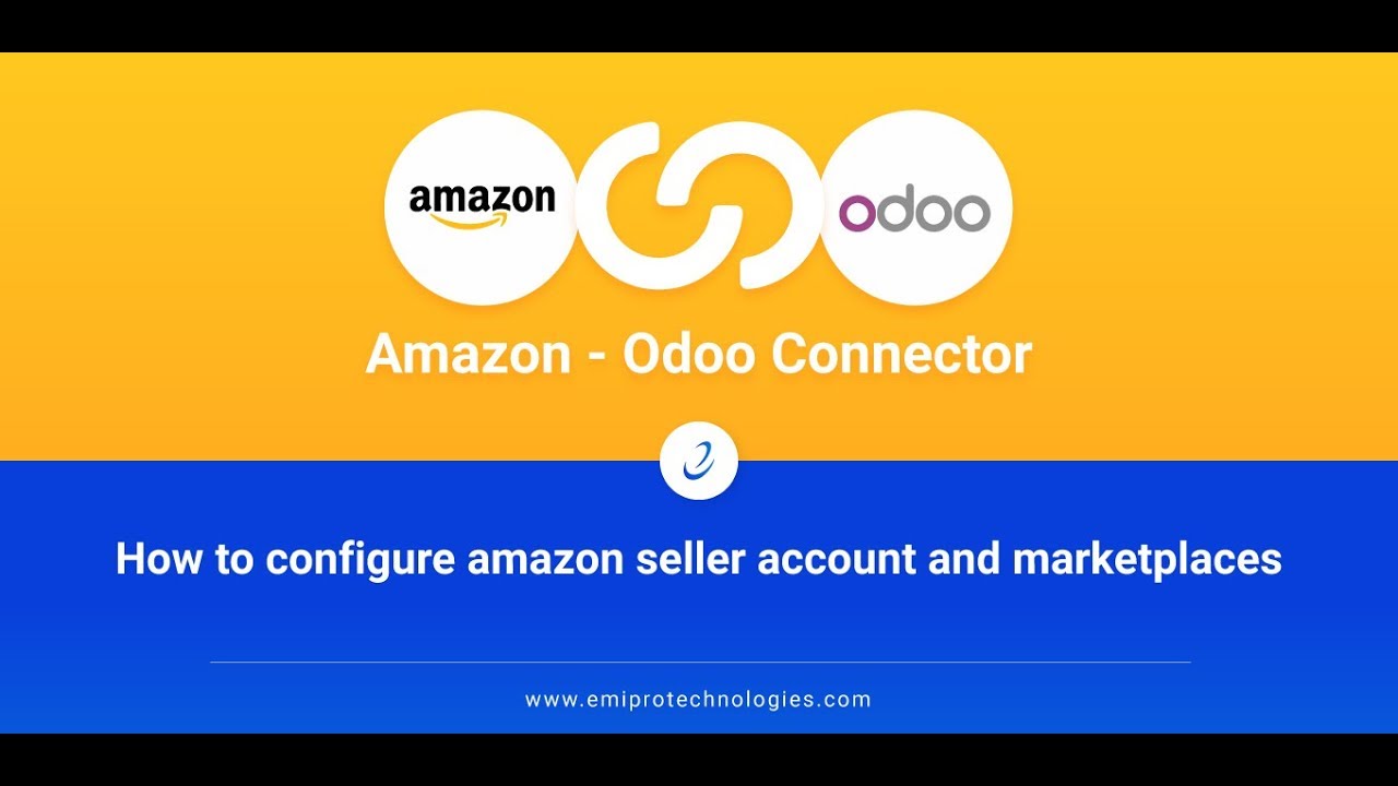 How to configure amazon seller account and marketplaces | Amazon Odoo Connector | 12.11.2018

User guide of Amazon Odoo Connector: Amazon Odoo Connector helps you to integrating and managing your Amazon store with ...