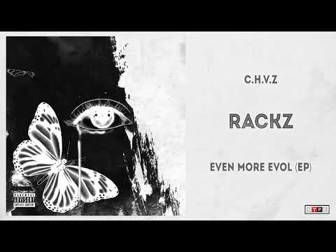 C.H.V.Z - "Rackz" (EVEN MORE EVOL PT. 2 EP)