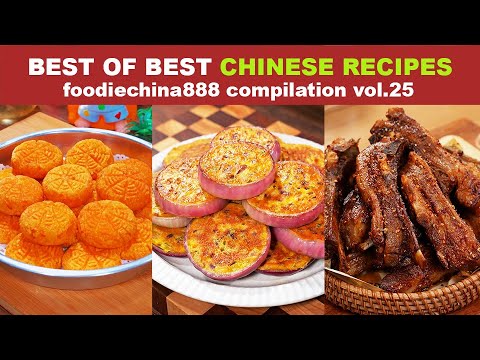 BEST OF BEST CHINESE RECIPES foodiechina888 Compilation Vol.25