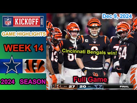 Dallas Cowboys vs Cincinnati Bengals  Week 14 | Full Game Highlights | NFL Season Dec 9, 2024