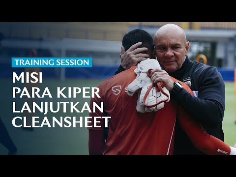 Kiper PERSIB Lanjutkan Kerja Keras Untuk Laga Selanjutnya | Training Session