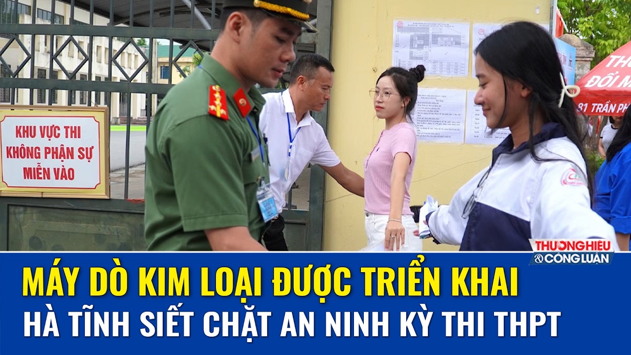 Hà Tĩnh dùng máy quét an ninh tại mọi điểm thi, thiết bị công nghệ cao khó còn "cửa" gian lận
