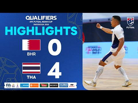 ไฮไลท์ฟุตซอลชิงแชมป์เอเชีย 2026 รอบคัดเลือก | ทีมชาติบาห์เรน พบ ทีมชาติไทย