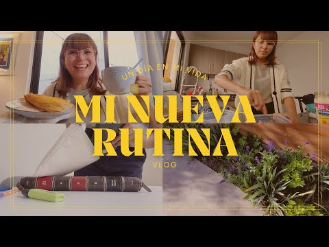 MI NUEVA RUTINA ~ UN DÍA EN MI VIDA | VLOG