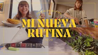 MI NUEVA RUTINA ~ UN DÍA EN MI VIDA | VLOG